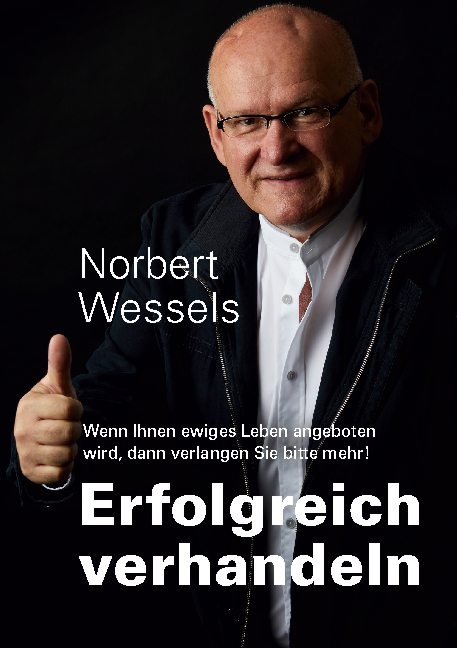 Erfolgreiches Verhandeln - Norbert Wessels