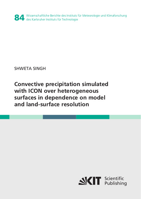 Convective precipitation simulated with ICON over heterogeneous surfaces in dependence on model and land-surface resolution - Shweta Singh