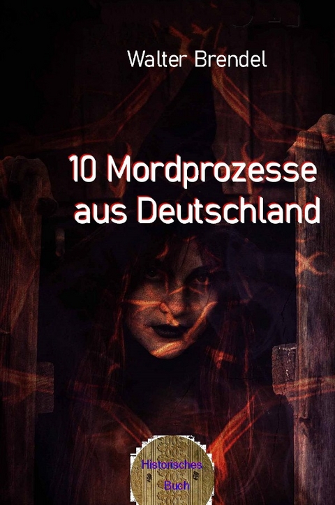 10 Mordprozesse aus Deutschland - Walter Brendel