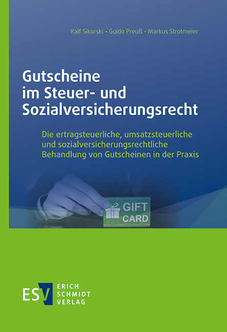 Gutscheine im Steuer- und Sozialversicherungsrecht - Ralf Sikorski, Guido Preu&szlig;, Markus Strotmeier