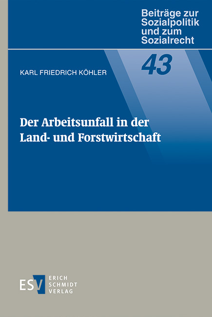 Der Arbeitsunfall in der Land- und Forstwirtschaft - Karl Friedrich K&ouml;hler