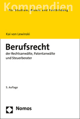 Berufsrecht der Rechtsanwälte, Patentanwälte und Steuerberater - von Lewinski, Kai