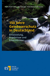 150 Jahre Gew&auml;sserschutz in Deutschland - Hans-Peter L&uuml;hr, Olaf Sterger, Karl-Heinz Zwirnmann
