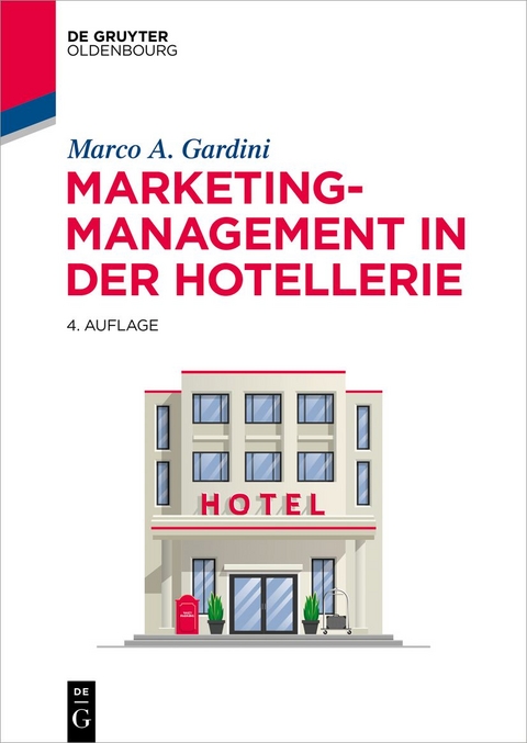 Marketing-Management in der Hotellerie - Marco A. Gardini