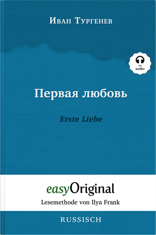 Pervaja ljubov / Erste Liebe (Buch + Audio-Online) - Lesemethode von Ilya Frank - Zweisprachige Ausgabe Russisch-Deutsch