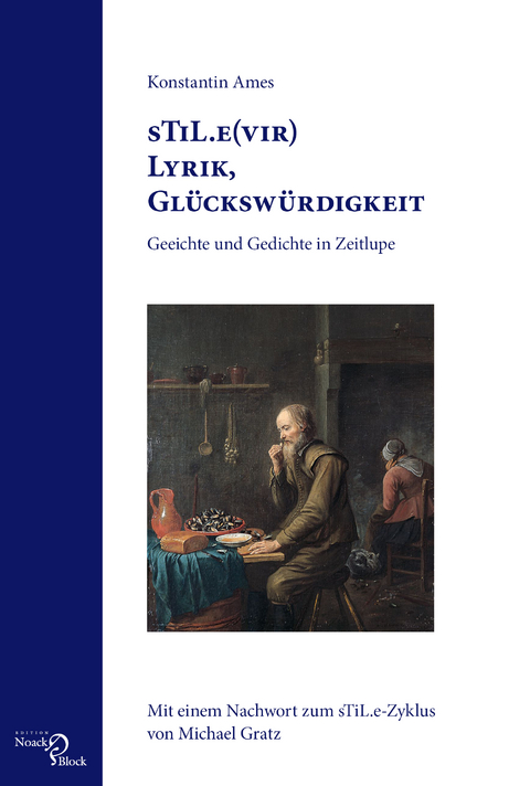 sTiL.e(vir) Lyrik, Gl&uuml;cksw&uuml;rdigkeit - Konstantin Ames