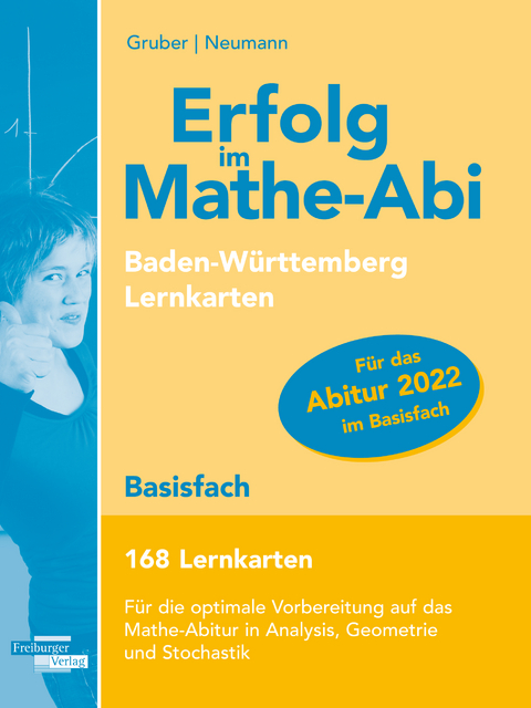 Erfolg im Mathe-Abi 168 Lernkarten Basisfach Allgemeinbildendes Gymnasium Baden-W&uuml;rttemberg ab 2021 - Helmut Gruber, Robert Neumann