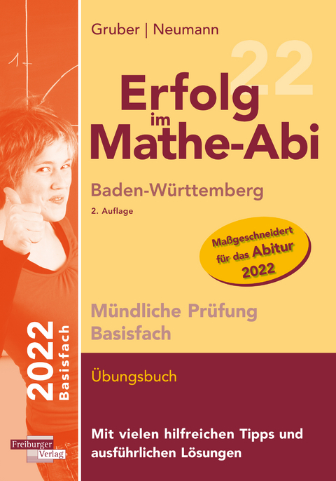 Erfolg im Mathe-Abi 2022 M&uuml;ndliche Pr&uuml;fung Basisfach Baden-W&uuml;rttemberg - Helmut Gruber, Robert Neumann