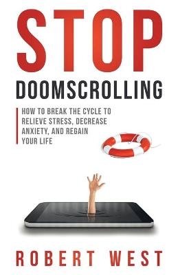 Stop Doomscrolling - Robert West