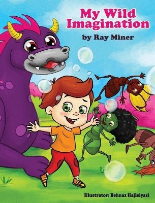 My Wild Imagination - Ray Miner