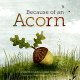 Because of an Acorn -  Adam Schaefer,  Lola M. Schaefer