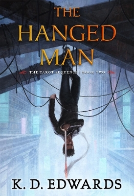 The Hanged Man - K. D. Edwards