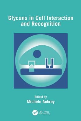 Glycans in Cell Interaction and Recognition - 