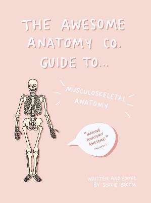 The Awesome Anatomy Company Guide To Human Musculoskeletal Anatomy