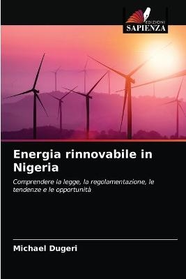 Energia rinnovabile in Nigeria - Michael Dugeri