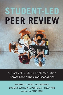 Student-Led Peer Review - Kimberly A. Lowe, Liv Cummins, Summer Ray Clark, Bill Porter, Lisa Spitz