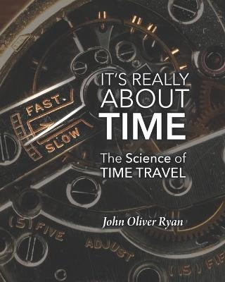 It's Really About Time - John Oliver Ryan