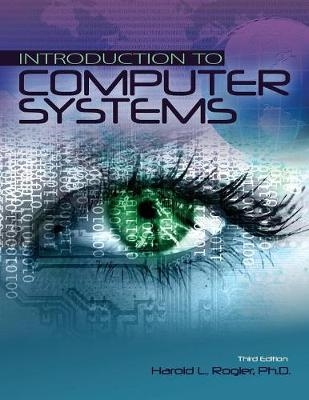Introduction to Computer Systems - Harold L Rogler