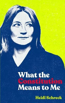 What the Constitution Means to Me - Heidi Schreck