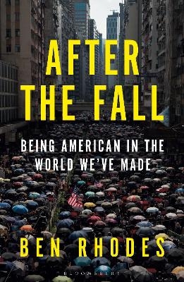 After the Fall - Ben Rhodes