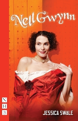Nell Gwynn (NHB Modern Plays) - Jessica Swale