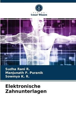 Elektronische Zahnunterlagen - Sudha Rani R, Manjunath P Puranik, Sowmya K R