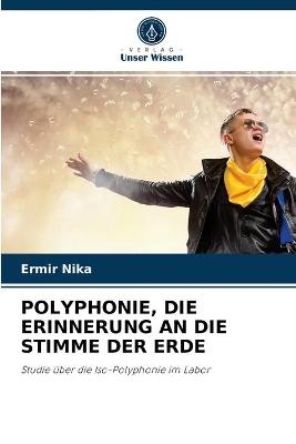 Polyphonie, Die Erinnerung an Die Stimme Der Erde - Ermir Nika