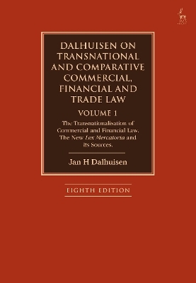 Dalhuisen on Transnational and Comparative Commercial, Financial and Trade Law Volume 1