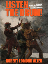 Listen, the Drum!: A Novel of Washington's First Command -  Robert Edmond Alter