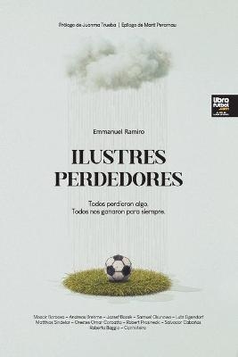 Ilustres perdedores - Emmanuel Ramiro Fern&aacute;ndez