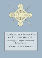 The Greater and Lesser Keys of Solomon the King - Aleister Crowley, S.L. MacGregor Mathers