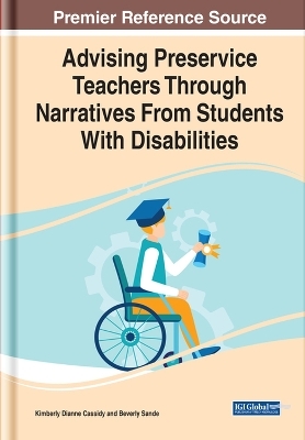 Advising Preservice Teachers Through Narratives From Students With Disabilities - 
