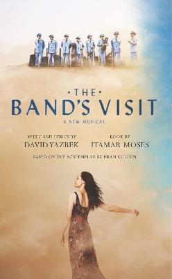 The Band's Visit - David Yazbek, Itamar Moses
