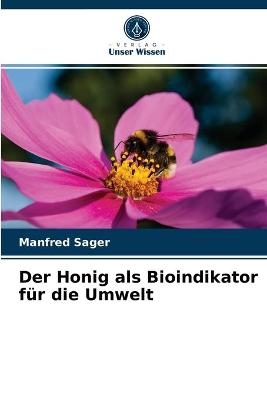 Der Honig als Bioindikator für die Umwelt