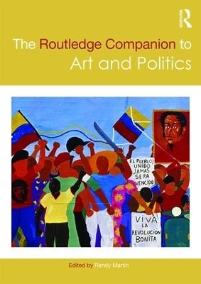 The Routledge Companion to Art and Politics - 