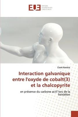 Interaction galvanique entre l'oxyde de cobalt(3) et la chalcopyrite - Clomi Kembia