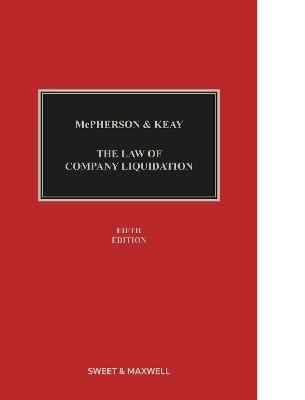 McPherson & Keay's Law of Company Liquidation - Professor Andrew R Keay