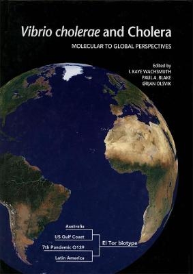 Vibrio cholerae and Cholera – Molecular to Global Perspectives