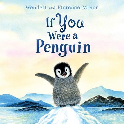 If You Were a Penguin - Florence Minor