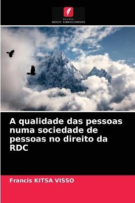 A qualidade das pessoas numa sociedade de pessoas no direito da RDC - Francis Kitsa Visso