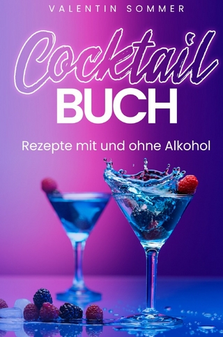 Cocktail Buch Rezepte mit und ohne Alkohol
