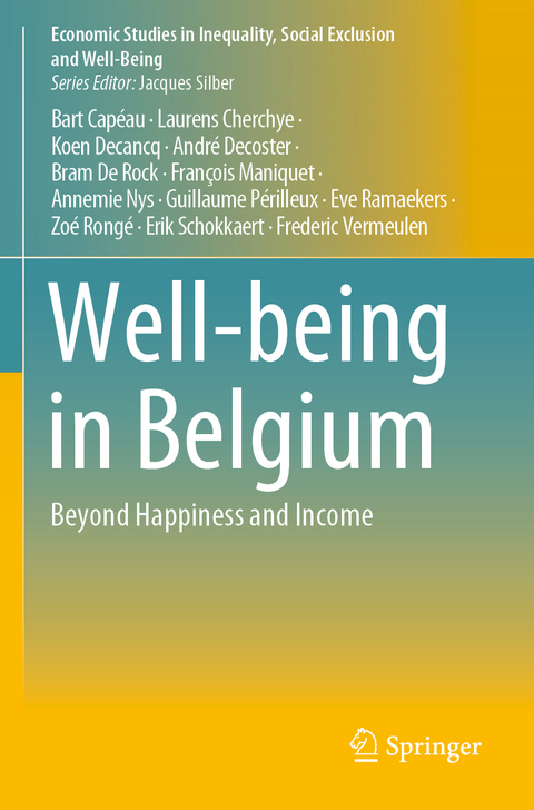 Well-being in Belgium - Bart Cap&eacute;au, Laurens Cherchye, Koen Decancq, Andr&eacute; Decoster, Bram De Rock, Fran&ccedil;ois Maniquet, Annemie Nys, Guillaume P&eacute;rilleux, Eve Ramaekers, Zo&eacute; Rong&eacute;, Erik Schokkaert, Frederic Vermeulen