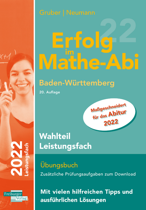 Erfolg im Mathe-Abi 2022 Wahlteil Leistungsfach Baden-W&uuml;rttemberg - Helmut Gruber, Robert Neumann