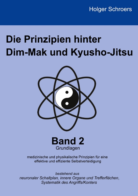 Die Prinzipien hinter Dim-Mak und Kyusho-Jitsu - Holger Schroers