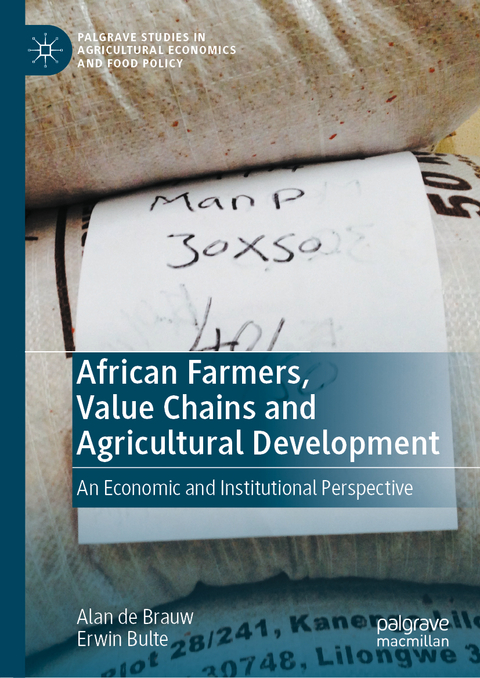 African Farmers, Value Chains and Agricultural Development - Alan de Brauw, Erwin Bulte