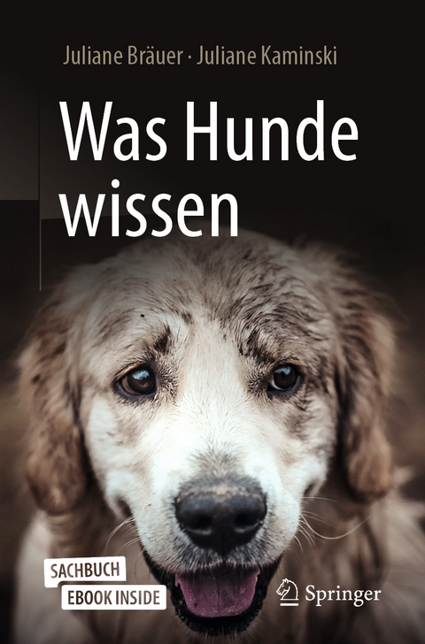Was Hunde wissen - Juliane Br&auml;uer, Juliane Kaminski