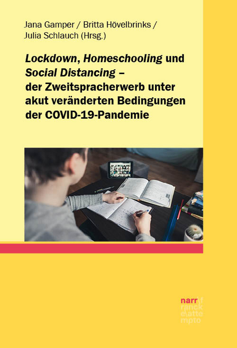 Lockdown, Homeschooling und Social Distancing &ndash; der Zweitspracherwerb unter akut ver&auml;nderten Bedingungen der COVID-19-Pandemie - 