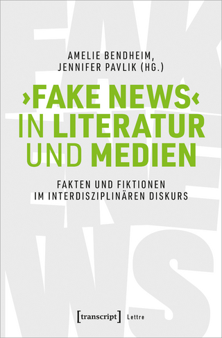 ›Fake News‹ in Literatur und Medien