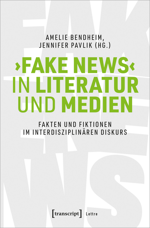 &rsaquo;Fake News&lsaquo; in Literatur und Medien - 