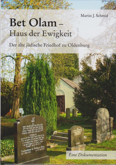 Bet Olam - Haus der Ewigkeit - Martin J. Schmid